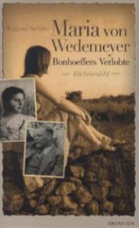 Maria von Wedemeyer - Bonhoeffers Verlobte - Wolfgang Seehaber