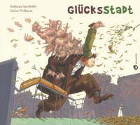 GlücksStadt - Andreas Steinhöfel