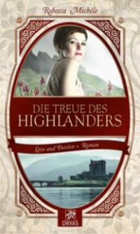 Die Treue des Highlanders - Rebecca Michéle