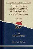 Geschichte der Neuesten Zeit vom Wiener Kongreß bis zur Gegenwart, Vol. 3 - Oskar Jäger