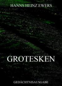 Grotesken - Hanns Heinz Ewers