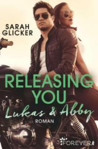 Releasing You. Lukas & Abby - Sarah Glicker