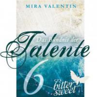Das Bündnis der Talente - Zwischen zwei Seelen (Teil 6) - Mira Valentin