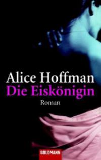 Die Eiskönigin - Alice Hoffman