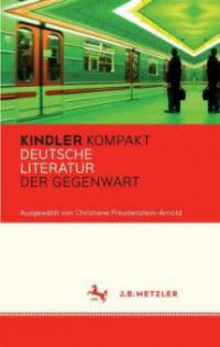 Kindler Kompakt: Deutsche Literatur der Gegenwart - 