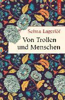 Von Trollen und Menschen - Selma Lagerlöf