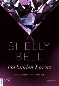 Fesselndes Verlangen - Forbidden Lovers - Shelly Bell