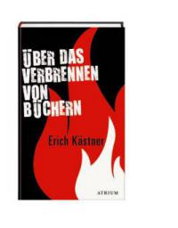 Über das Verbrennen von Büchern - Erich Kästner