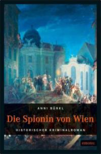Die Spionin von Wien - Anni Bürkl