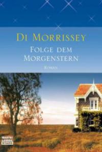 Folge dem Morgenstern - Di Morrissey