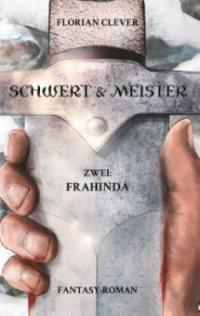 Schwert & Meister 2 - Florian Clever