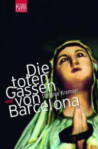 Die toten Gassen von Barcelona - Stefanie Kremser