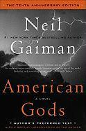American Gods: The Tenth Anniversary Edition - Neil Gaiman