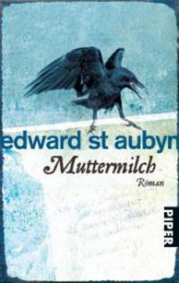 Muttermilch - Edward St. Aubyn
