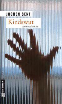 Kindswut - Jochen Senf