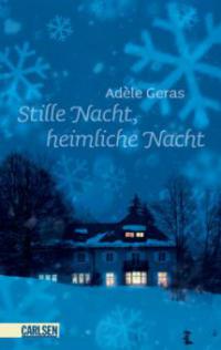 Stille Nacht, heimliche Nacht - Adèle Geras