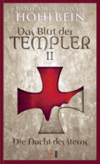 Das Blut der Templer II - Wolfgang Hohlbein, Rebecca Hohlbein