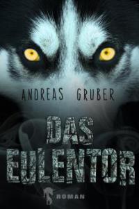 Das Eulentor - Andreas Gruber