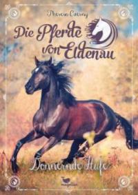 Die Pferde von Eldenau - Donnernde Hufe - Band 3 - Theresa Czerny