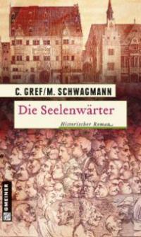 Die Seelenwärter - Meike Schwagmann, Christiane Gref