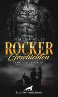 Rocker Geschichten | Erotische Erlebnisse - Simona Wiles