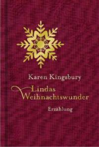 Lindas Weihnachtswunder - Karen Kingsbury