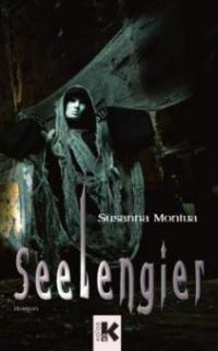 Seelengier - Susanna Montua