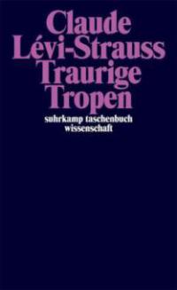 Traurige Tropen - Claude Levi-Strauss