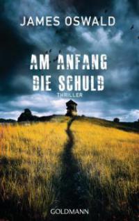 Am Anfang die Schuld - James Oswald