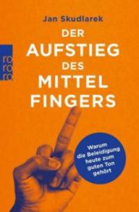 Der Aufstieg des Mittelfingers - Jan Skudlarek