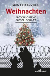 Weihnachten - Geschlossene Gesellschaft - Martin Graff