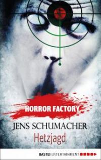 Horror Factory 23 - Hetzjagd - Jens Schumacher