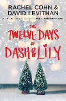 The Twelve Days of Dash & Lily - Rachel Cohn, David Levithan