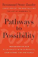 Pathways to Possibility - Rosamund Stone Zander