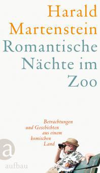 Romantische Nächte im Zoo - Harald Martenstein