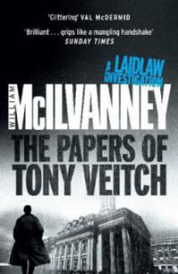 The Papers of Tony Veitch - William McIlvanney