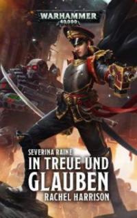 Warhammer 40.000 - In Treue und Glauben - Rachel Harrison
