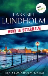 Mord in Östermalm: Der erste Fall für Kommissar Hake - Lars Bill Lundholm