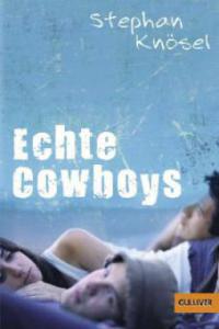 Echte Cowboys - Stephan Knösel