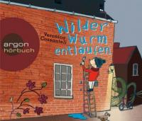 Wilder Wurm entlaufen, 3 Audio-CD - Veronica Cossanteli