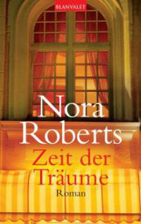 Zeit der Träume - Nora Roberts
