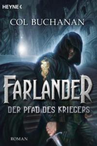 Farlander - Der Pfad des Kriegers - Col Buchanan