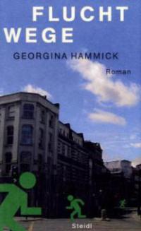 Fluchtwege - Georgina Hammick