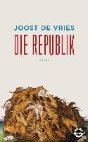 Die Republik - Joost  de Vries