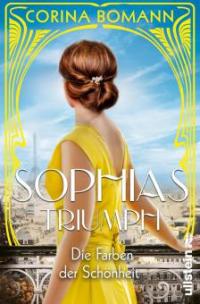 Die Farben der Schönheit - Sophias Triumph - Corina Bomann