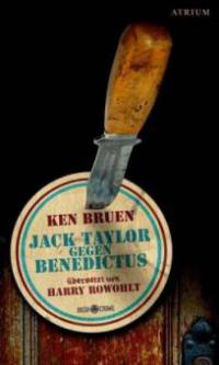Jack Taylor gegen Benedictus - Ken Bruen