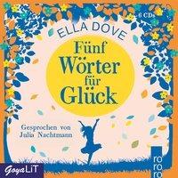Fünf Wörter für Glück, 6 Audio-CDs - Ella Dove
