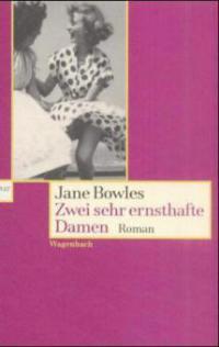 Zwei sehr ernsthafte Damen - Jane Bowles