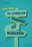 Die schönsten Wanderwege der Wanderhure, m. 1 Audio-CD - Julius Fischer