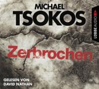 Zerbrochen - Michael Tsokos, Andreas Gößling